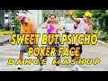 Download Lagu SWEET BUT PSYCHO x POKER FACE l Dance Mashup l Dj Jif Remix l Danceworkout