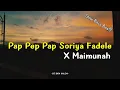 Download Lagu DJ PAP PEP PAP SORIYA FADELE SLOW BASS - DJ IBRA KALEM