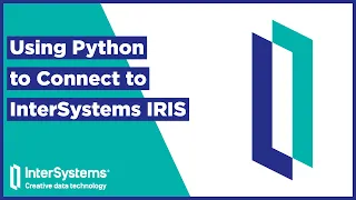 Using Python to Connect to InterSystems IRIS