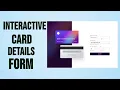 Interactive Card Details Form Frontend Mentor Challenge JAVASCRIPT PROJECT