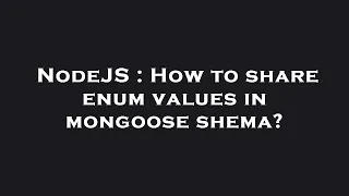 NodeJS How to share enum values in mongoose shema