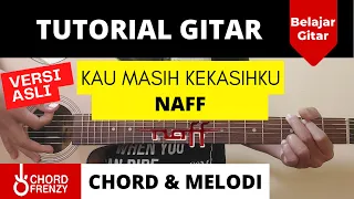 Download Tutorial Gitar (Kau Masih Kekasihku) - Naff || Chord \u0026 Melodi Versi Asli MP3