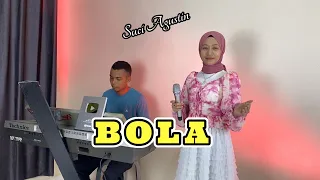 bola ona sutra dangdut cover suci agustin