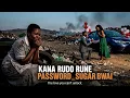 KANA RUDO RUNE PASSWORD 🔑 SUGAR BWAI 