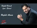 Ragheb Alama & Elissa - Betghib Betrouh - راغب علامة واليسّا - بتغيب بتروح