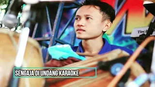 Download sengaja di undang ( aas rolani ) karaoke + lirik ( itey rampak kendang ) MP3