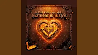 pastor snow feat ndee ngithobe inhliziyo original mix