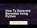 How to generate barcodes using python