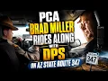 PCA Brad Miller Rides Along with DPS on AZ State Route 347
