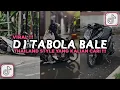 Download Lagu DJ TABOLA BALE THAILAND STYLE REMIX VIRAL TIKTOK 2025