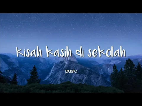 Download MP3 Pasto - Kisah Kasih Disekolah (Lirik/Lyrics)