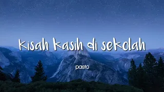 Download Pasto - Kisah Kasih Disekolah (Lirik/Lyrics) MP3
