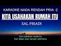Download Lagu Sal Priadi - Kita Usahakan Rumah Itu (Karaoke Lower Key Nada Rendah Pria -2 F)
