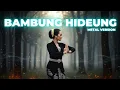 Download Lagu Bambung Hideung - Metal Version  | 3RixZ Waves MP3