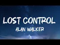 Alan Walker ‒Lost Control (Lyrics) ft. Sorana |#AlanWalker​ #lostcontrol #englishsonglyrics #lyrics