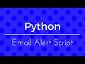 Building an API Email Alert Script in Python