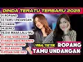 DINDA TERATU Ropang - Tamu Undangan |Full Album Lagu Viral TikTok 2025