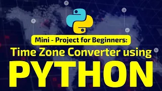 Mini-Project Using Python Time Zone Converter Edyst