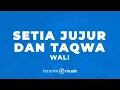 Download Lagu Setia Jujur Dan Taqwa - Wali (KARAOKE VERSION)