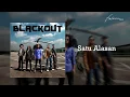 Download Lagu Blackout - Satu Alasan (Official Audio)