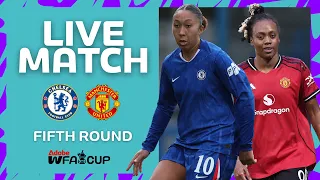 FULL MATCH | Chelsea v Manchester United | Fifth Round | Adobe Women's FA Cup 2025-26