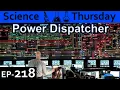 Power Dispatcher Explained Science Thursday Ep218