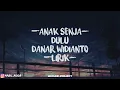 Lagu DULU - Danar widianto \u0026 X Factor - (LIRIK) #anak senja #indie
