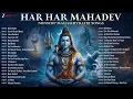 Lagu Har Har Mahadev 🔱 Nonstop Mahashivratri Songs | Namo Namo, BamBholle, Jaikal Mahakal, Kaun Hain Voh