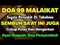 Lagu AYAT RUQYAH DOA PENY3MBUH SEGALA PENY4KIT 🤲🤲 INSYAALLAH S4KIT DITUBUHMU S3MBUH AYAT RUQYAH DOA SYIFA