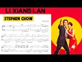 Lagu LI XIANG LAN (Stephen Chow ver) - MUSIC SHEET - thienaan truong