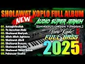 Download Lagu SPESIAL SHOLAWAT DANGDUT KOPLO PALING MERDU TERBARU 2025 | SHOLAWAT JIBRIL, NARIYAH, BUSYRO, AGHISNA
