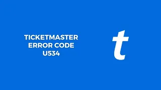 How To Resolve Ticketmaster Error Code u534