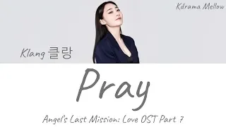 klang pray angels last mission love ost part 7 lyrics english 