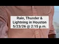 Rain thunder and lightning in Houston