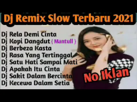 Download MP3 DJ REMIX TERBARU 2021 ||  Full Album || RELA DEMI CINTA🙂🙂