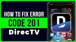 DirecTV App Error Code 201 How to Fix DirecTV App Error Code 201
