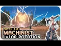 MACHINIST Level 100 Rotation Showcase 2 50s 2 Mins Pot Dawntrail Patch 7 01