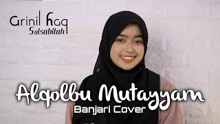 al qolbu mutayyam banjari cover arinil haq s