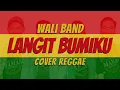 Download Lagu Wali Langit Bumiku Versi Reggae