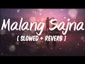 Download Lagu Malang sajna [ Slowed + reverb + lyrics ]- Sachet - Parampara