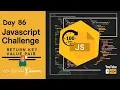 Day 86 Convert Object to Array of Key-Value Pair 100 Days of JavaScript Coding Challenge
