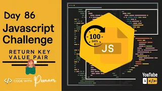 Day 86 Convert Object to Array of Key-Value Pair 100 Days of JavaScript Coding Challenge