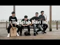 Download Lagu Project Pop - Ingatlah Hari ini (eclat acoustic cover)
