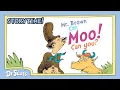 Full Episode Mr Brown Can Moo Animated Read Along Dr Seuss Storytime