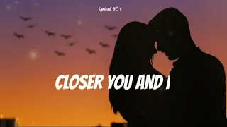 Download Closer you and I - Reyne (cover)| Lyrics MP3