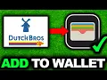 How To Add Dutch Bros Gift Card To Apple Wallet 2026 - Full Guide