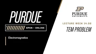 Electromagnetics 14-2 TEM Problem Purdue University