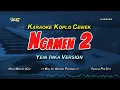 Download Lagu NGAMEN 2 KARAOKE - NADA CEWEK - YENI INKA VERSION (MAK IKI ANAKMU PERAWAN)
