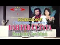 Download Lagu Karaoke Bahtera Cinta - Rhoma Irama ft. Noer Halimah \u0026 Soneta Group || Karaoke duet tanpa vocal pria