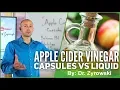 Apple Cider Vinegar Capsules Vs Liquid Buyer Beware